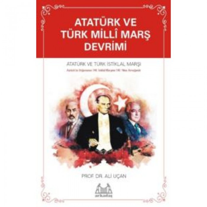 Atatürk ve Türk Millî Marş Devrimi - Ali Uçan