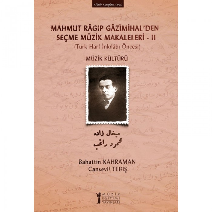 Mahmut Ragıp Gazimihal’den Seçme Müzik Makaleleri – II - Cansevil Tebiş - Bahattin Kahraman 