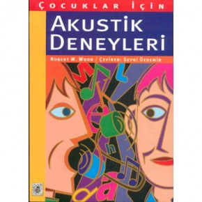 Çocuklar İçin Akustik Deneyleri - Robert W.Wood