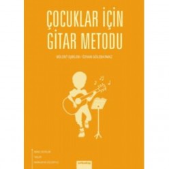 Çocuklar için Gitar Metodu - B.İşbilen - Ö.Gölebatmaz