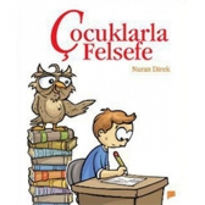 Çocuklarla Felsefe - Nuran Direk