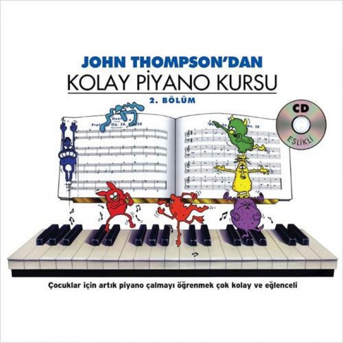 John Thompson' dan Kolay Piyano Kursu 2. Bölüm