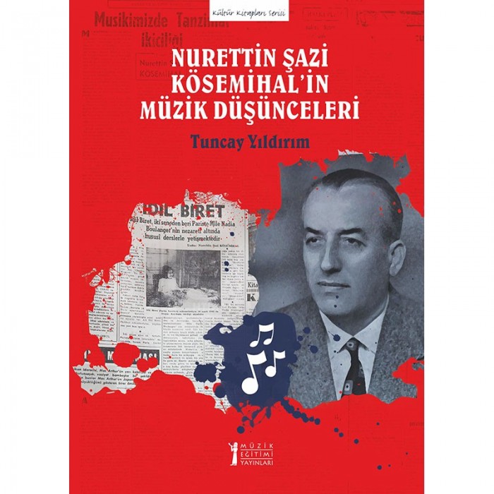 Nurettin Şazi Kösemihal’in Müzik Düşünceleri - Tuncay Yıldırım