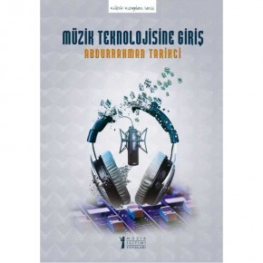 Müzik Teknolojisine Giriş - Abdurrahman Tarikci