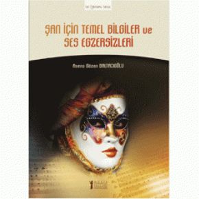 Şan için Temel Bilgiler ve Ses Egzersizleri - Asena Gözen Baltacıoğlu