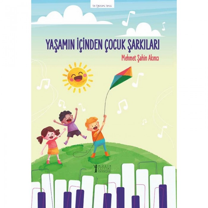 Yaşamın İçinden Çocuk Şarkıları - Mehmet Şahin Akıncı